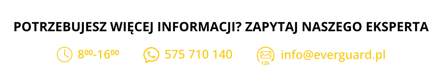 Kontakt z ekspertem Everguard: tel. 575 710 140, info@everguard.pl, 8:00-16:00